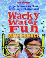 Wack Water Fun with Science 0071348093 Book Cover