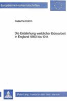 Die Entstehung Weiblicher Bueroarbeit in England 1860 Bis 1914 3820493158 Book Cover