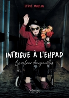Intrigue à l'EHPAD: Le voleur de cigarettes B0F3WWRJHW Book Cover