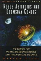 Rogue Asteroids and Doomsday Comets: The Search for the Million Megaton Menace That Threatens Life on Earth 0471308242 Book Cover