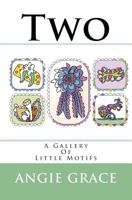 Two: A Gallery Of Little Motifs 172464016X Book Cover