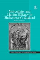 Masculinity And Marian Efficacy In Shakespeare's England 1138268119 Book Cover