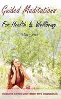 Guided Meditations for Health & Wellbeing 1507815166 Book Cover
