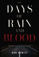 Days of Rain and Blood 1735364681 Book Cover