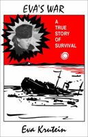 Eva's War: A True Story of Survival 0938513087 Book Cover