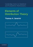 Elements of Distribution Theory (Cambridge Series in Statistical and Probabilistic Mathematics) 1107630738 Book Cover