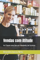 Vendas com Atitude: As Chaves para Ser um Vendedor de Sucesso (Empreendedorismo) B0BW38DB8F Book Cover