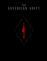 The Sovereign Adept B0H72HQD54 Book Cover