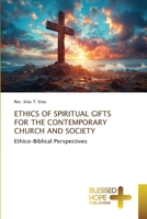 Ethics of Spiritual Gifts for the Contemporary Church and Society 6209923038 Book Cover