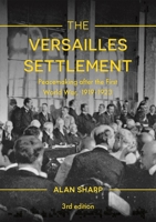 The Versailles Settlement: Peacemaking in Paris, 1919 (The Making of the 20th Century) 033342140X Book Cover