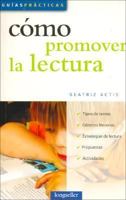 Como Promover La Lectura / How to Promote Reading (Guias Practicas / Practical Guides) 9875506400 Book Cover