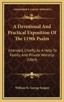 A Devotional and Practical Exposition of the 119Th Psalm 1437451969 Book Cover