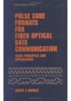 Pulse Code Formats for Fiber Optical Data Communication (Optical Science and Engineering) 0824770676 Book Cover