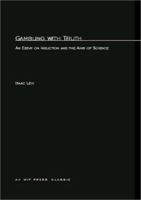 Gambling with Truth: An Essay on Induction and the Aims of Science 026262026X Book Cover