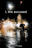 I, the Accused B0CSC4GHH8 Book Cover