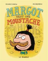 Margot veut une moustache 2897147490 Book Cover