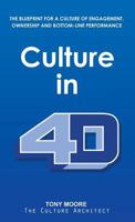 Culture in 4D: The Blueprint for a Culture of Engagement, Ownership, and Bottom-Line Performance 1945812192 Book Cover