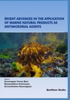 Recent Advances in the Application of Marine Natural Products as Antimicrobial Agents (Frontiers in Antimicrobial Agents) 9815080164 Book Cover