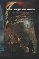 The Rise of Apep: A Sandstone Sibling mystery B0BRZ7H8ZN Book Cover