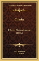 Charity: Fifteen Plain Addresses 1104080338 Book Cover