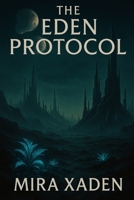 The Eden Protocol B0F4PNZW2N Book Cover