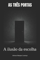 As três portas: A ilusão da escolha (Portuguese Edition) 6501915937 Book Cover