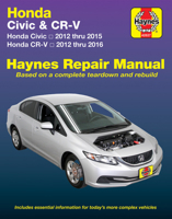Honda Civic 2012 thru 2015  CR-V 2012 thru 2016 Haynes Repair Manual: Does not include information specific to CNG or hybrid models 162092255X Book Cover