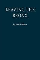 Leaving the Bronx 1475039417 Book Cover