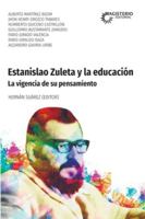 Estanislao Zuleta y la educación: La vigencia de su pensamiento (Spanish Edition) 9582013648 Book Cover