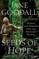 Seeds of Hope: Wisdom and Wonder from the World of Plants 1455554499 Book Cover