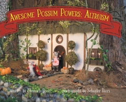 Awesome Possum Powers: Altruism 1098011244 Book Cover
