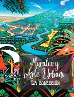 Murales y Arte Urbano - La colección: La historia contada en los muros - Colección de 3 álbumes de fotos B0CCYTDDDN Book Cover