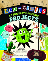 Eco-crafts: 40 Fun Earth-friendly Projects 1666348023 Book Cover