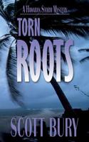 Torn Roots: A Hawaiian Storm mystery 1987846206 Book Cover