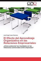 El Efecto del Aprendizaje Organizativo En Las Relaciones Empresariales 384548800X Book Cover