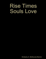 Rise Times Souls Love 1387144081 Book Cover