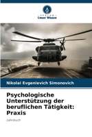 Psychologische Unterstützung der beruflichen Tätigkeit: Praxis 6209685358 Book Cover