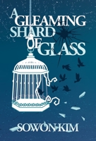 A Gleaming Shard of Glass B0B2VMMYFM Book Cover