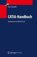 Catia-Handbuch: Konstruieren Mit Catia V5 3642014267 Book Cover