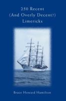 250 Recent (And Overly Decent?) Limericks 0595392180 Book Cover