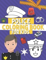 Police Coloring Book For Kids: Coloring Pages For Toddlers with Policemen and Cop Cars B08M8DS8DN Book Cover