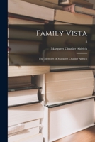 Family Vista: the Memoirs of Margaret Chanler Aldrich; 8 1013956761 Book Cover