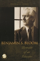 Benjamin S. Bloom: Portraits of an Educator 1578862434 Book Cover
