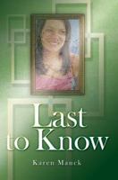 Last to Know 0595371027 Book Cover