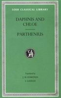 Daphnis and Chloe and "The Love Romances of Partheius and Other Fragments" 1016730977 Book Cover
