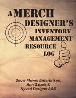A Merch Designer's Inventory Management Resource Log 1694597792 Book Cover