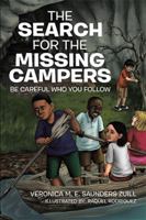 The Search for the Missing Campers: Be Careful Who You Follow 1524546798 Book Cover