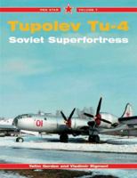 Tupolev Tu-4 Superfortress -Red Star Volume 7 (Red Star) 1857801423 Book Cover