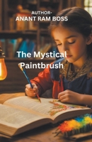The Mystical Paintbrush B0CTRRRG2L Book Cover