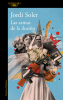Las armas de la ilusión / The Weapons of Illusion (Spanish Edition) 6073873107 Book Cover